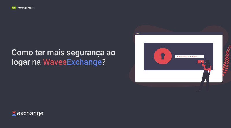 Como ter mais segurança na WavesExchange?